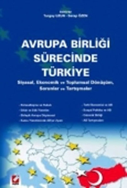 Avrupa Birliği Sürecinde Türkiye:Siyasal Ekonomik ve Toplumsal Dönüşüm Sorunlar Tartışmalar - Derleme kitap kapağı