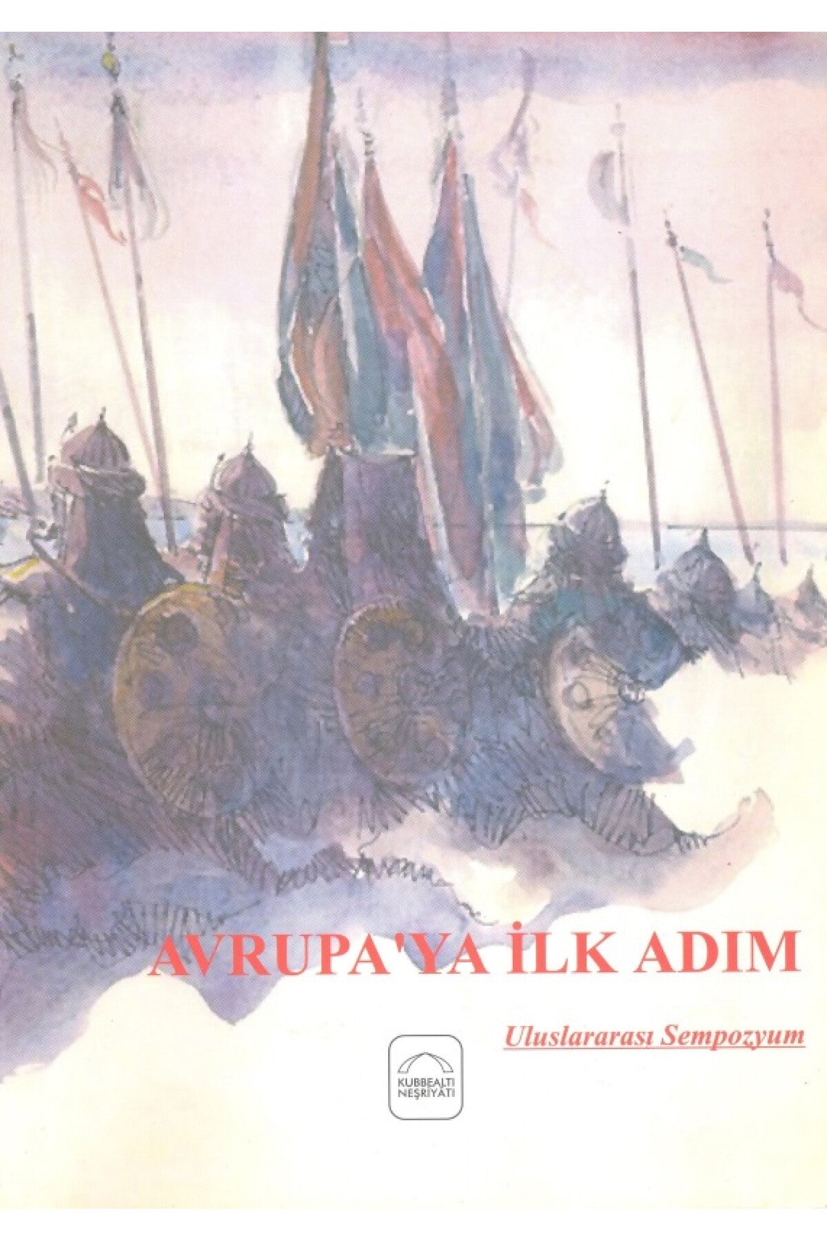 Avrupa'Ya İlk Adım - Derleyici: Ayşe Yıldız Topuz (2001 Basım) - Ayşe Yıldız Topuz kitap kapağı