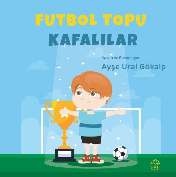 Futbol Topu Kafalılar | Şule Yayınları (İnce Kapak) - Resim 1