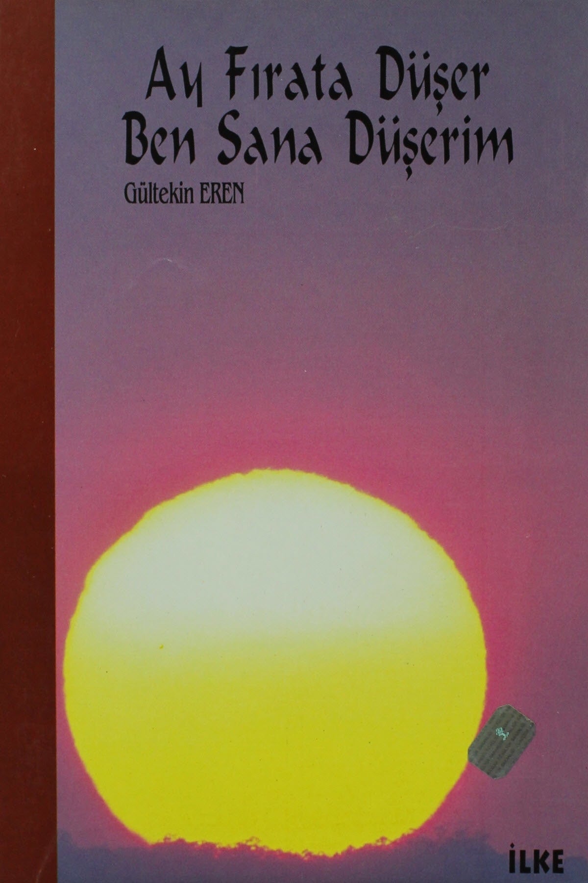 Ay Fırat'A Düşer Ben Sana Düşerim - Gültekin Eren - Gültekin Eren kitap kapağı