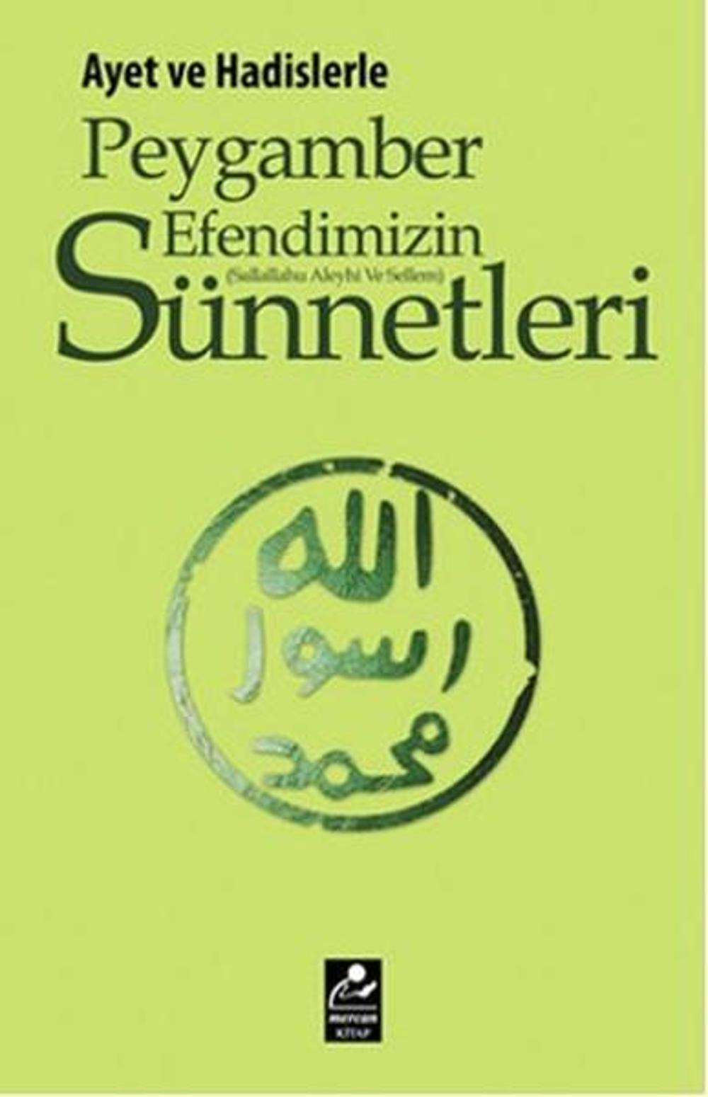 Ayet ve Hadislerle Peygamber Efendimizin (s.a.v.) Sünnetleri | Mercan Kitap