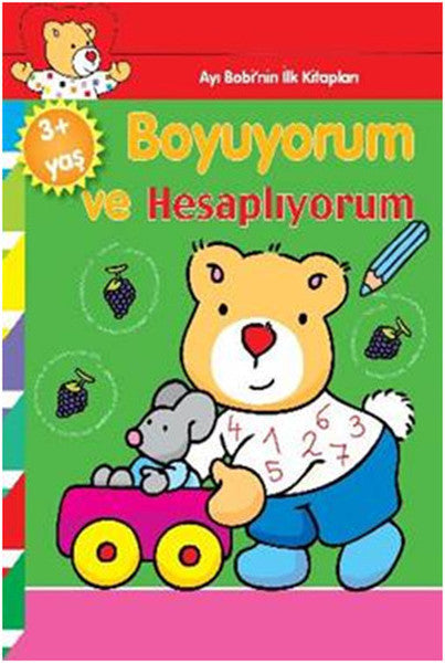 Ayı Bobinin İlk Kitapları Boyuyorum ve Hesaplıyorum - Kolektif kitap kapağı