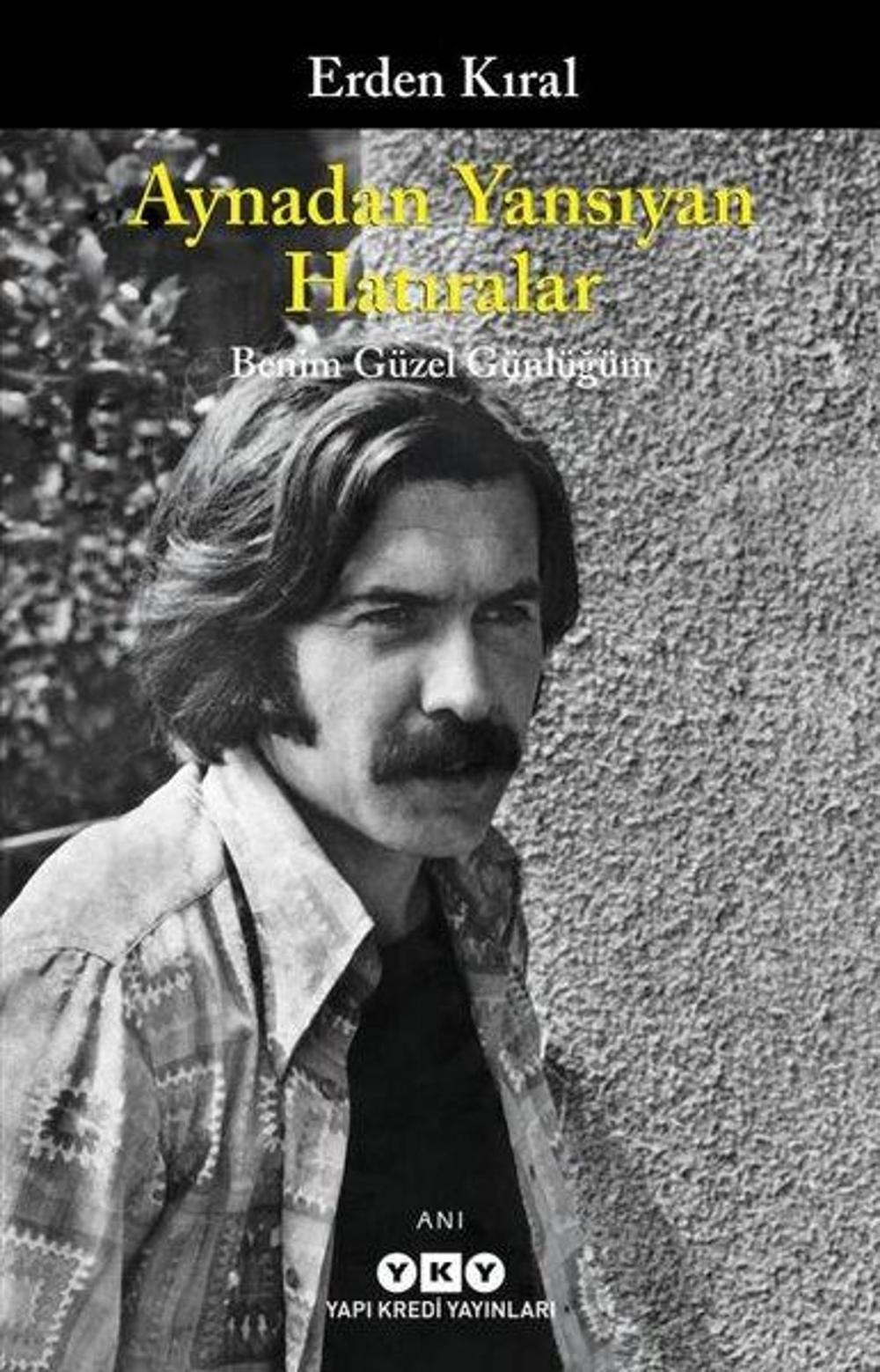 Aynadan Yansıyan Hatıralar - Benim Güzel Günlüğüm | Yapı Kredi Yayınları