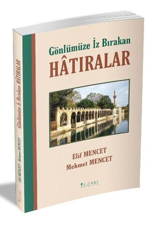 Gönlümüze İz Bırakan Hatıralar | Yüzakı Yayıncılık (İnce Kapak)