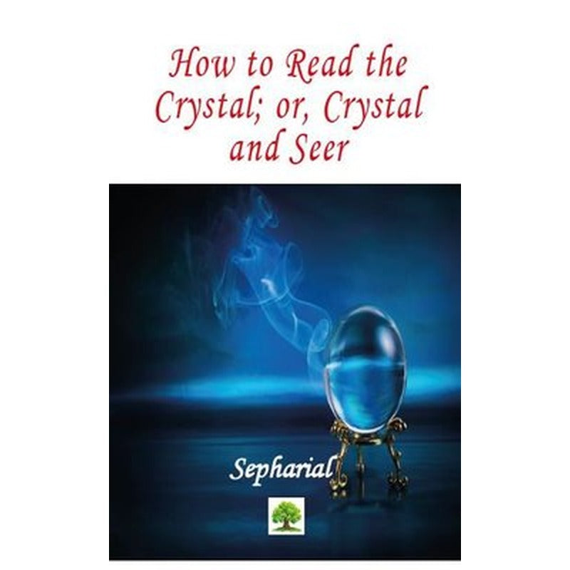 How to Read the Crystal or Crystal and Seer | Platanus Publishing