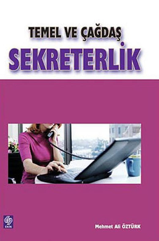 Temel ve Çağdaş Sekreterlik | Ekin Basım Yayın (İnce Kapak)