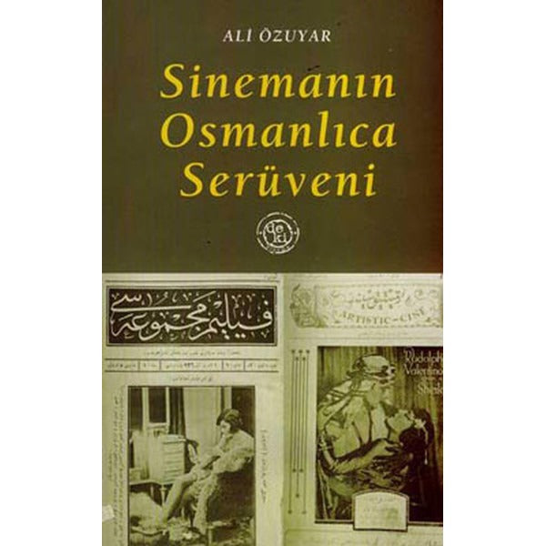 Sinemanın Osmanlıca Serüveni | De Ki Yayınları (Ciltsiz)
