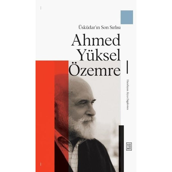 Üsküdar'ın Son Sırlısı Ahmed Yüksel Özemre | Ketebe (Ciltli)