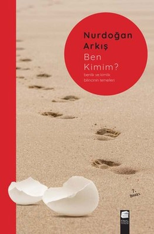 Ben Kimim? Benlik ve Kimlik Bilincinin Temelleri | Final Kültür Sanat Yayınları