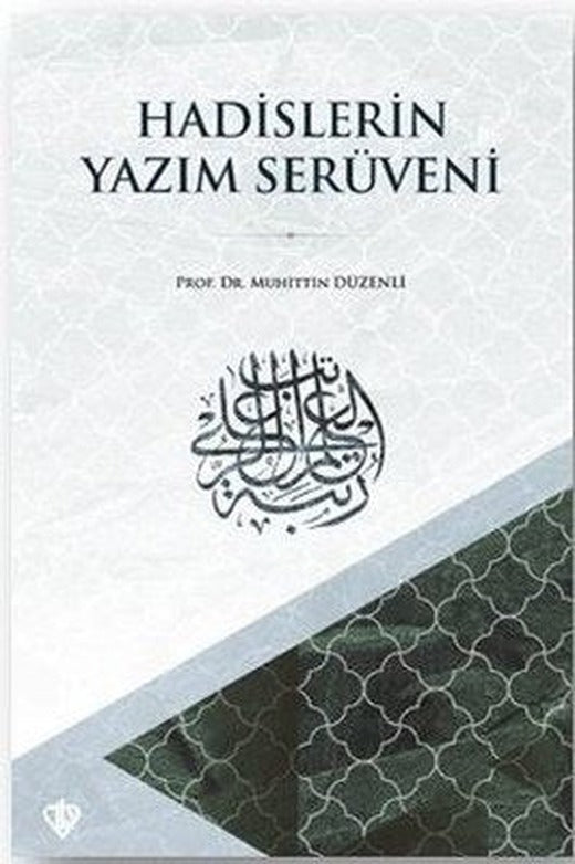 Hadislerin Yazım Serüveni | Türkiye Diyanet Vakfı Yayınları