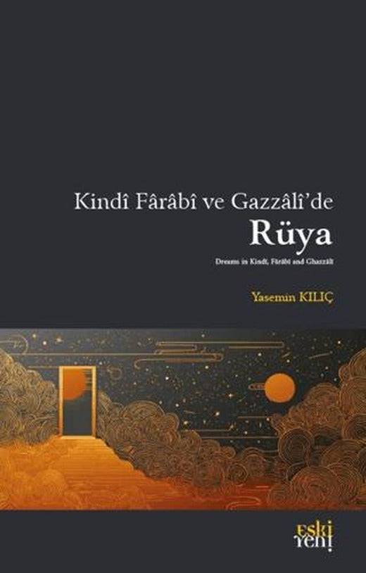 Kindi Farabi ve Gazzali’de Rüya | Eski Yeni Yayınları (Ciltsiz)