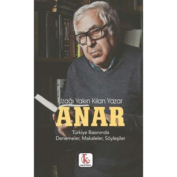Uzağı Yakın Kılan Yazar - Türkiye Basınında Denemeler Makaleler Söyleşiler | Kamutay Yayınları (İnce Kapak)