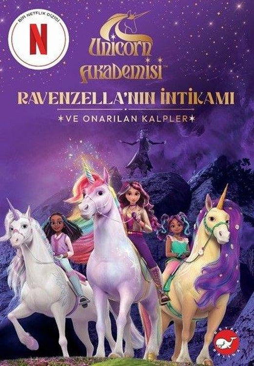 Unicorn Akademisi - Ravenzella'nın İntikamı ve Onarılan Kalpler | Beyaz Balina Yayınları (İnce Kapak)