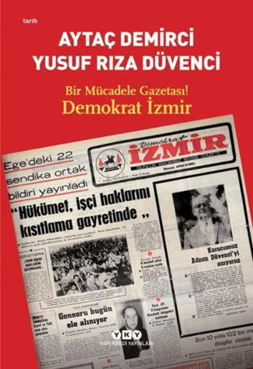 Bir Mücadele Gazetası! Demokrat İzmir | Yapı Kredi Yayınları (Ciltsiz)