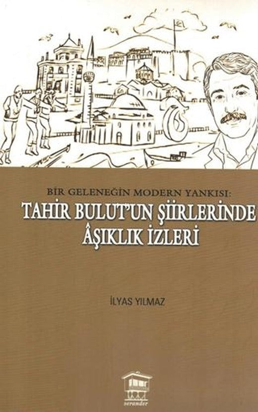 Bir Geleneğin Modern Yankısı: Tahir Bulut’un Şiirlerinde Âşıklık İzleri