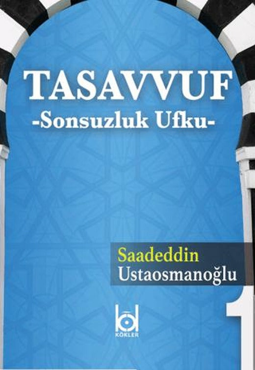 Tasavvuf - Sonsuzluk Ufku | Kökler Kitabevi (Ciltsiz)
