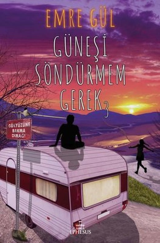 Güneşi Söndürmem Gerek - 3 | Ephesus Yayınları
