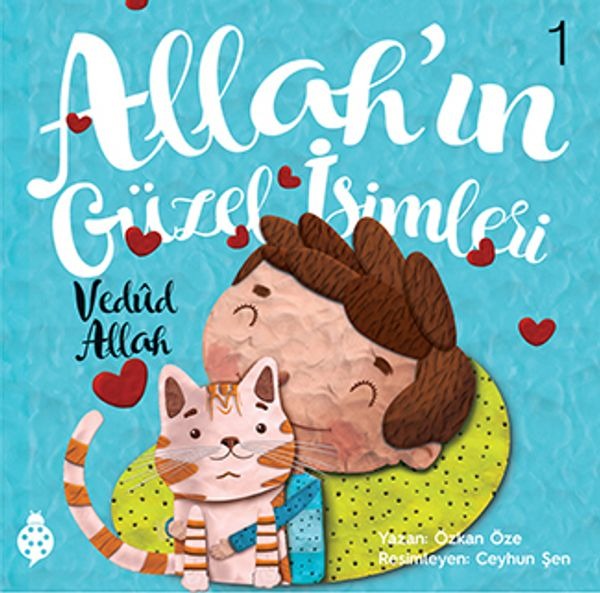 Allah'ın Güzel İsimleri 1-Vedud Allah | Uğurböceği