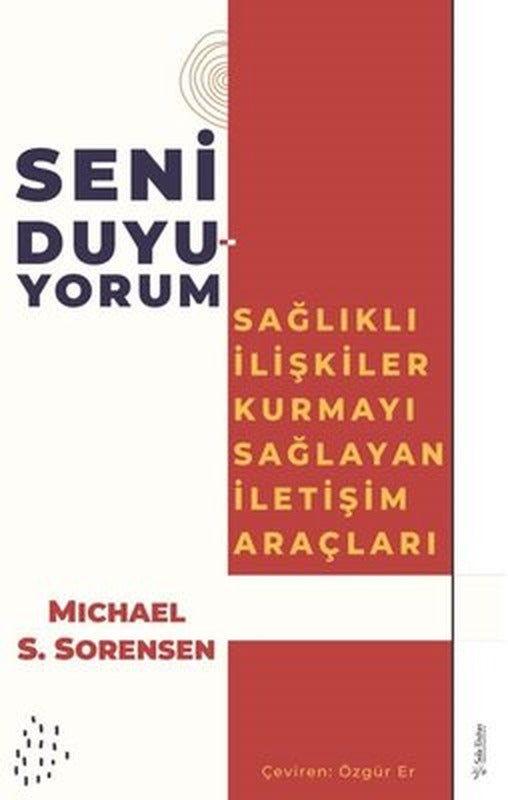 Seni Duyuyorum - Sağlıklı İlişkiler Kurmayı Sağlayan İletişim Araçları | Sola Unitas