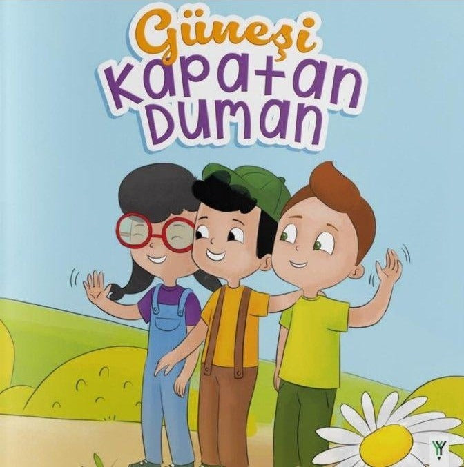 Güneşi Kapatan Duman | Yeşilay Yayınları (İnce Kapak)