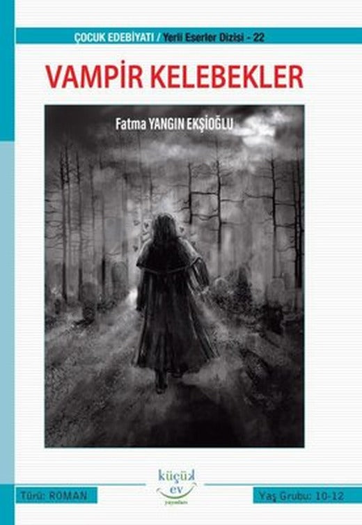 Vampir Kelebekler - Yeni Eserler Dizisi 22 | Küçük Ev Yayınları