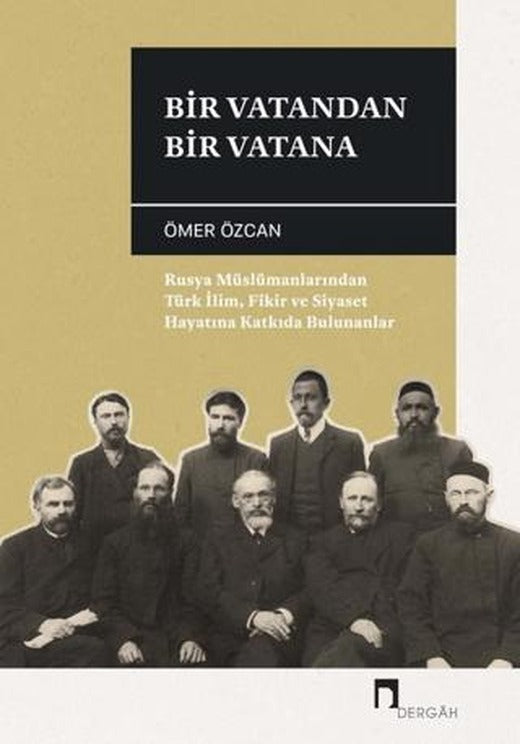 Bir Vatandan Bir Vatana | Dergah Yayınları (Ciltsiz)