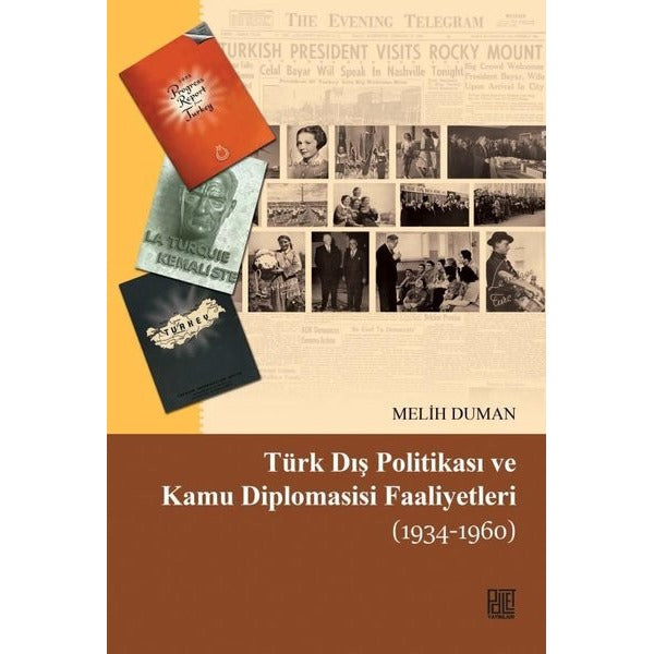 Türk Dış Politikası ve Kamu Diplomasisi Faaliyetleri 1934-1960 | Palet Yayınları (İnce Kapak)