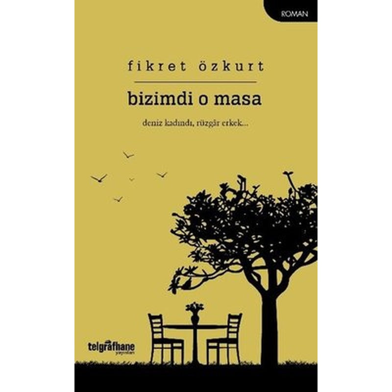 Bizimdi O Masa | Telgrafhane Yayınları (İnce Kapak)