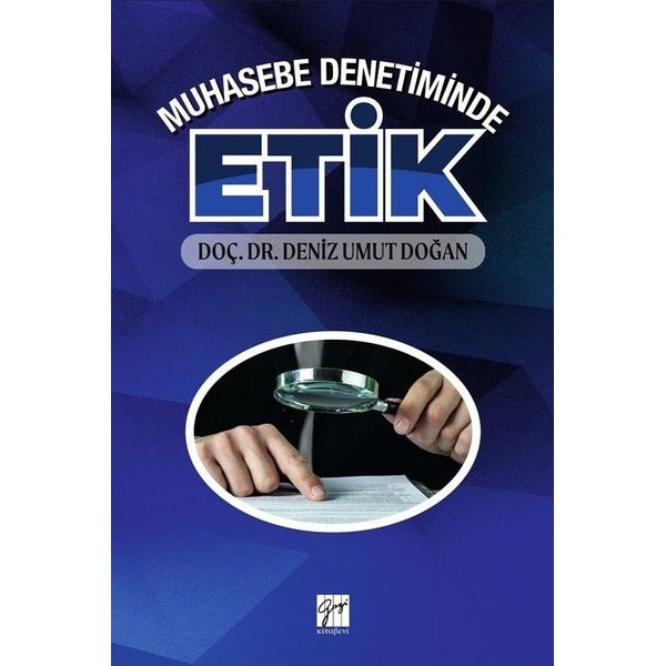 Muhasebe Denetiminde Etik | Gazi Kitabevi (Ciltsiz)