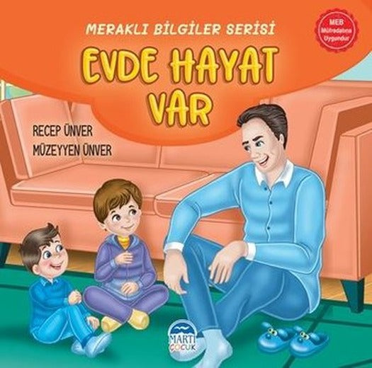 Evde Hayat Var - Meraklı Bilgiler Serisi | Martı Yayınları
