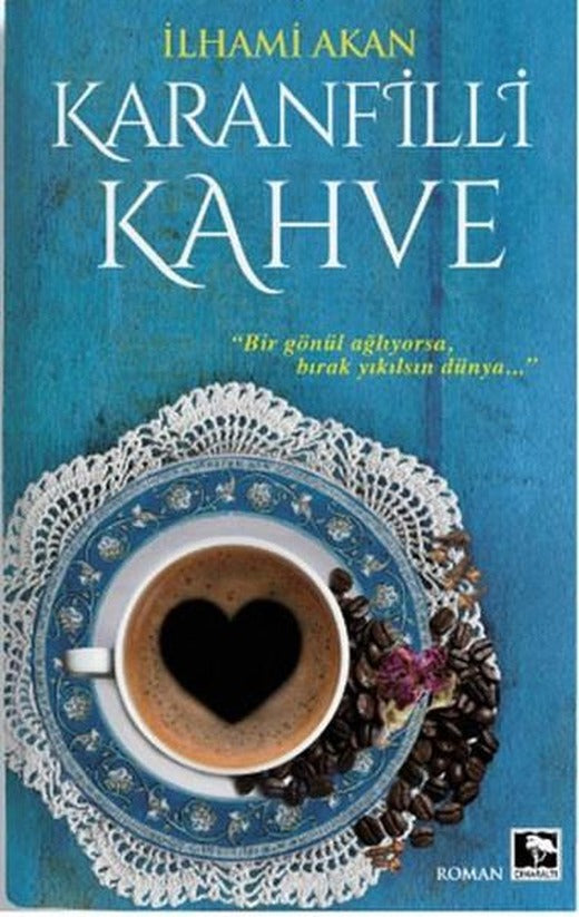 Karanfilli Kahve | Çınaraltı Yayınları (İnce Kapak)