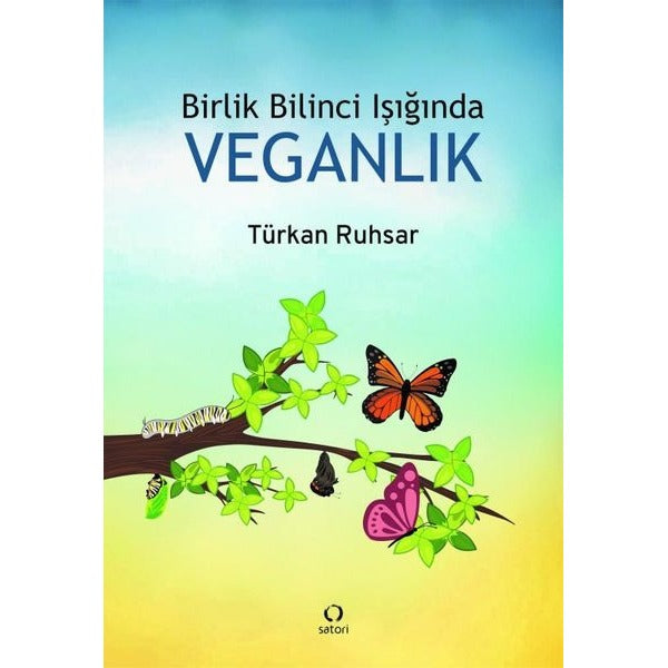 Birlik Bilinci Işığında Veganlık | Satori (İnce Kapak)