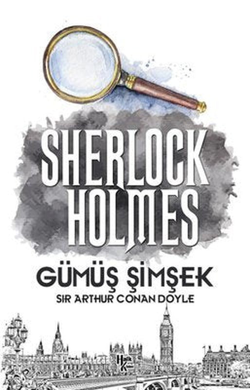 Sherlock Holmes - Gümüş Şimşek | Halk Kitabevi