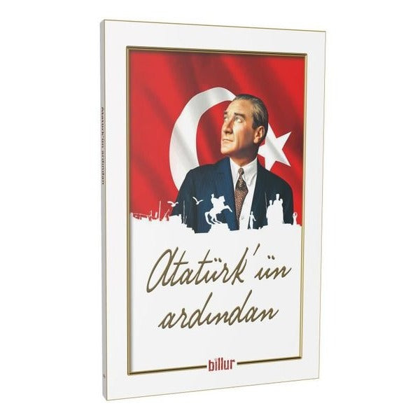 Atatürkün Ardından | Billur (İnce Kapak)