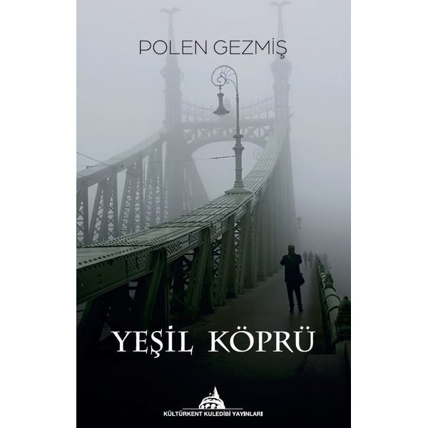 Yeşil Köprü | Kültürkent Kuledibi Yayınları (Ciltsiz)