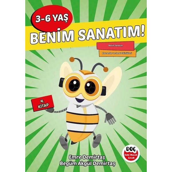Benim Sanatım! 3 - 6 Yaş 4. Kitap | Dahi Olacak Çocuk Yayınları (İnce Kapak)
