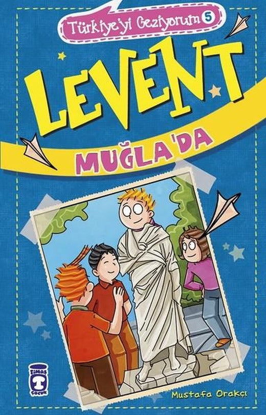 Levent Muğla'da-Türkiye'yi Geziyorum 5 | Timaş Çocuk (İnce Kapak)