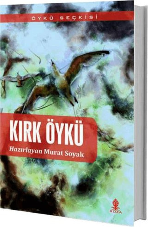 Kırk Öykü | Roza Yayınevi (Ciltsiz)