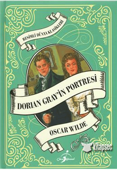 Resimli Dünya Klasikleri Dorian Gray`İn Portresi - Oscar Wilde kitap kapağı