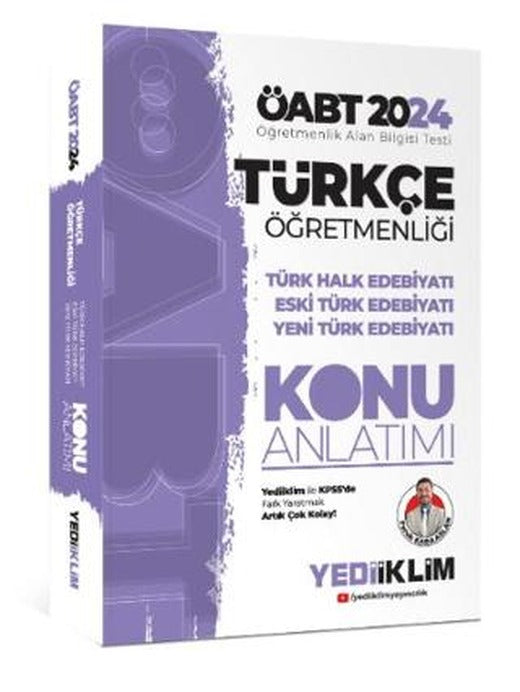 ÖABT Türkçe Öğretmenliği Türk Halk Edebiyatı - Eski Türk Edebiyatı - Yeni Türk Edebiyatı Konu Anlatımı | Yediiklim Yayınları (Ciltsiz)