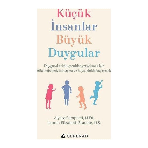 Küçük İnsanlar Büyük Duygular | Serenad (İnce Kapak)