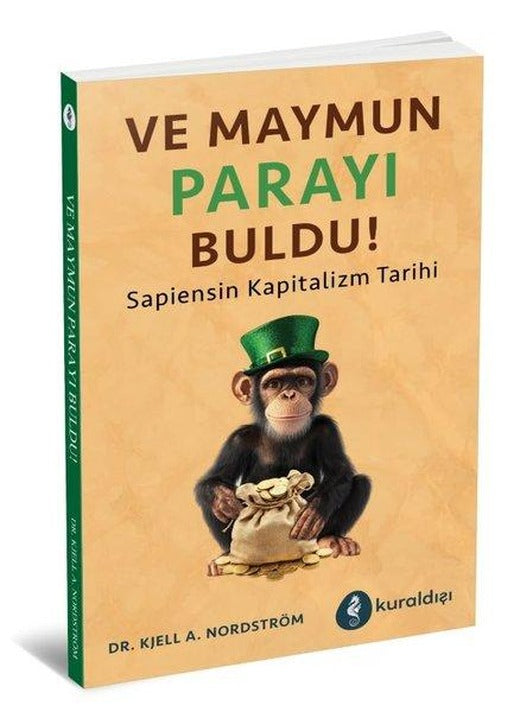 Ve Maymun Parayı Buldu! Sapiensin Kapitalizm Tarihi | Kuraldışı Yayınları (İnce Kapak)