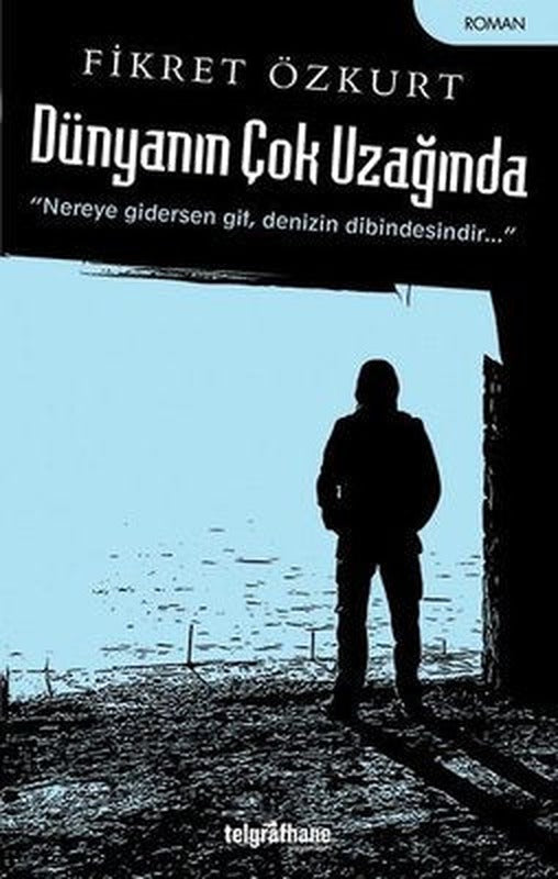 Dünyanın Çok Uzağında | Telgrafhane Yayınları