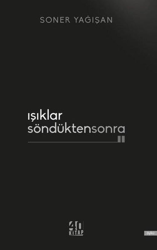 Işıklar Söndükten Sonra | 40 Kitap (e-Kitap)