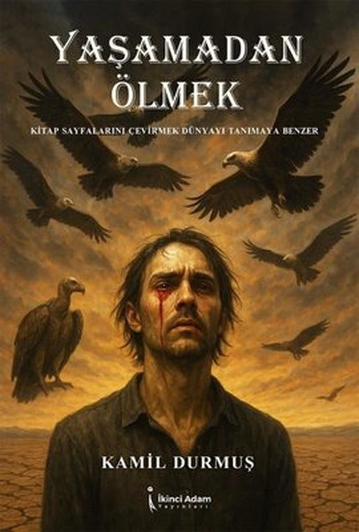 Yaşamadan Ölmek | İkinci Adam Yayınları (İnce Kapak)