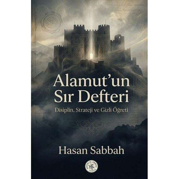 Alamut'un Sır Defteri - Disiplin Strateji ve Gizli Öğreti | Hatem-ül Enbiya Yayıncılık (İnce Kapak)