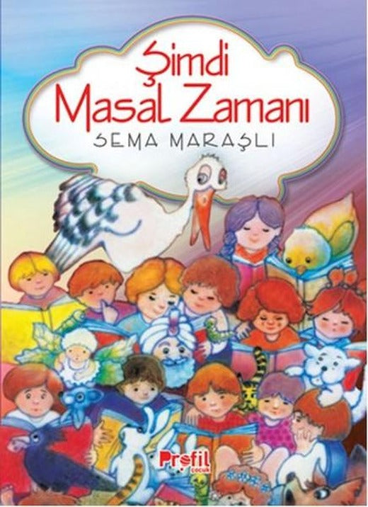 Şimdi Masal Zamanı | Profil Çocuk - Masal Kitapları Dizisi (İnce Kapak)