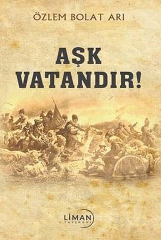 Aşk Vatandır! | Liman Yayınevi