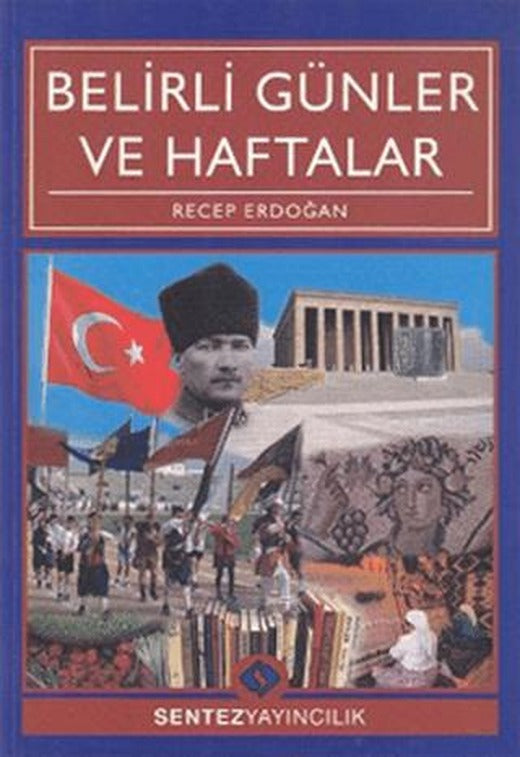Belirli Günler ve Haftalar | Sentez Yayınları (Ciltsiz)