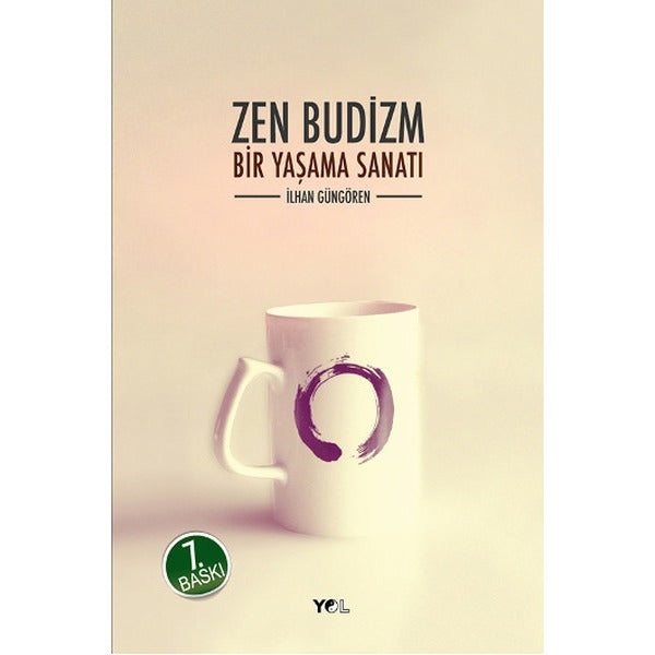 Zen Budizm Bir Yaşama Sanatı | Yol Yayınları - İnceleme Dizisi (İnce Kapak)